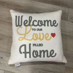 Welcome to Our Love Filled Home Pillow